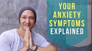 A Deep Explanation To Your Physical Symptoms Of Anxiety ANXIETY GUY MASTERCLASS [upl. by Tewell47]