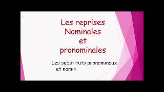 Leçon les reprises nominales et pronominales [upl. by Jim692]