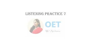 OET LISTENING PRACTICE TEST7 LISTENING SET WITH ANSWER httpswame917598851510 [upl. by Angy]