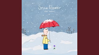 Snow Flower feat Peakboy [upl. by Darrell]