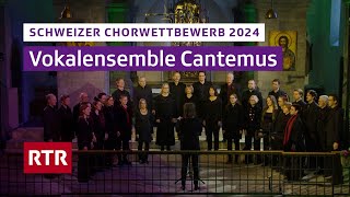 Schweizer Chorwettbewerb 2024 Chur I Vokalensemble Cantemus I RTR Musica [upl. by Euqirdor]