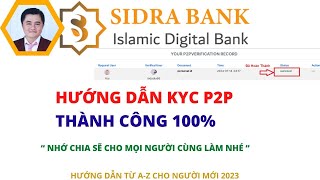 Sidra Bank Open Mainnet Hướng Dẫn KYC P2P Thành Công Mới Nhất [upl. by Nert]