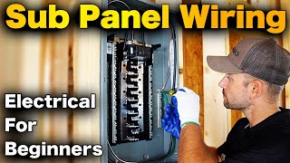 How To Wire A Sub Panel  VERY DETAILED INSTALLATION Start To Finish [upl. by Iveksarap]