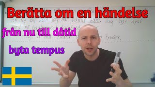 Berätta från nu till dåtid byta tempus SFI [upl. by Janna245]