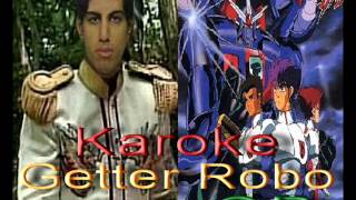 getter robo go ゲッターロボ號 Karaoke sami fasal [upl. by Louie]