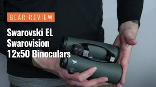 Gear Review Swarovski EL12x50 Binoculars [upl. by Yevoc]