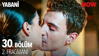 Yabani 30 Bölüm 2 Fragmanı [upl. by Senn]