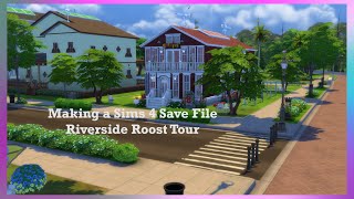 Making a Sims 4 Save File Riverside Roost Tour [upl. by Enelime]