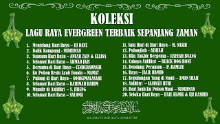 KOLEKSI LAGU RAYA EVERGREEN TERBAIK SEPANJANG ZAMAN [upl. by Blim]