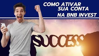 Como se ativar rápido e fácil na BNB INVEST [upl. by Hinkel]