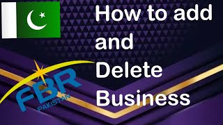 How to add business in FBR  FBR business registration  How to delete Business [upl. by Herby]