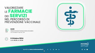 Valorizzare le farmacie dei servizi nel percorso di prevenzione vaccinale Bari  8 ottobre 2024 [upl. by Inahteb]