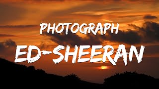 Ed Sheeran  Photograph Lyrics 🎶 [upl. by Antonino]