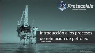 CURSO Introducción a los procesos de refinación de petróleo [upl. by Nue]