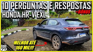 10 PERGUNTAS E RESPOSTAS HONDA HRV EXL 15 CVT  CANAL ROUTE 99 [upl. by Aiak]