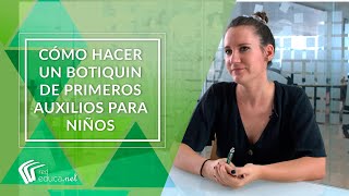 ¿Cómo hacer un botiquín de primeros auxilios para niños [upl. by Ark]