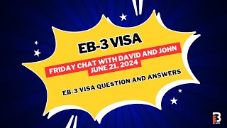 EB3 Visa  Friday Chat with David and John  EB3Work [upl. by Eijneb]