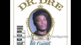 Dr Dre  Bitches Aint Shit feat Snoop Doggy Dogg amp Dat Nigga Daz [upl. by Waneta]