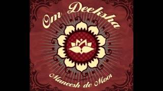 Maneesh de Moor  04  Morning Praise  Om Deeksha [upl. by Rann]