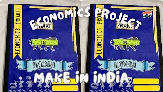 Economics Project Class 12 Make In India projectparadisee [upl. by Atsed]