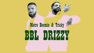 Metro Boomin amp Tricky  BBL DRIZZY [upl. by Eleonora736]