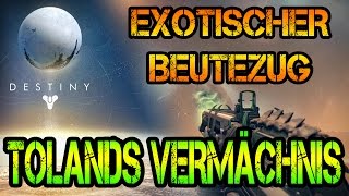 EXOTISCHER BEUTEZUG Tolands Vermächnis  Destiny Guide German HD [upl. by Aipotu6]