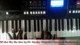 Piano tutorial on Maba Wo Nu Ase by Dr Opoku Onyinah Chairman of Church of Pentecost [upl. by Skerl658]