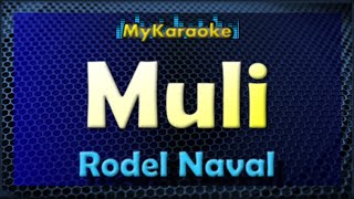 Muli  Karaoke version in the style of Rodel Naval [upl. by O'Rourke]