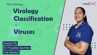 Virology  Classification of Viruses  Microbiology  MedLive by Dr Priyanka Sachdev [upl. by Arrait]