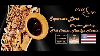 🇺🇸 SEPARATE LIVES  Stephen Bishop  Ver Phil Collins  Alto Sax [upl. by Qiratla223]