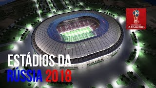 Os 12 Estádios da Copa do Mundo Russia de 2018 [upl. by Gussie747]