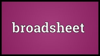 Broadsheet Meaning [upl. by Ottilie]