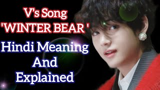 BTS V Song  Winter Bear Hindi Meaning And Explained [upl. by Millhon663]