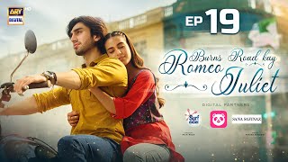 Burns Road Kay Romeo Juliet  EP 19 Eng Sub Iqra Aziz  Hamza Sohail  29 April 2024 ARY Digital [upl. by Aes395]