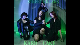 KARD CAKE  KPOP COVER DANCE by STREET KILLERS  STERLITAMAK [upl. by Gustafsson9]