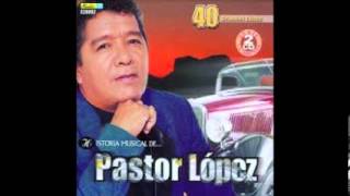 TRAICIONERA PASTOR LOPEZ FULL AUDIO [upl. by Jordana400]