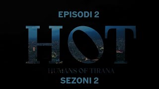 Seriali HOT  Episodi 2 Sezoni 2 [upl. by Oakley]