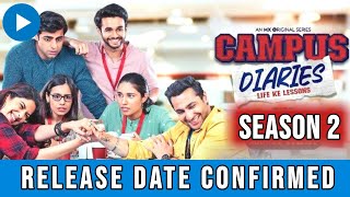 Campus Diaries Season 2 Release date  Campus Diaries Season 2 Trailer  Campus Diaries 2 Update [upl. by Irreg]