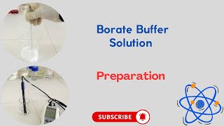 Borate buffer solution preparation pH range of 92 to 110 [upl. by Bergerac661]