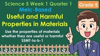 Science 5 Lesson 1 Quarter 1  Useful and Harmful Properties in Materials  MELCBased [upl. by Rahr]