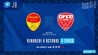 J8 I US Orléans vs Dijon FCO en replay 11 I National FFF 20242025 [upl. by Eart]