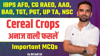 Cereal Crops Important MCQs  Agronomy MCQ  IBPS AFO CG RAEO AAO BAO TGT PGT UP TA  BR Dall [upl. by Rosenblast634]