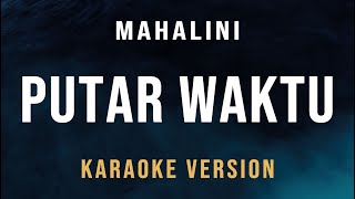 Putar Waktu  Mahalini Karaoke [upl. by Lari]