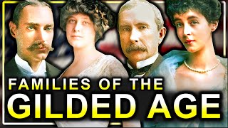 The Wealthy Families Who Ruled The Gilded Age Documentary [upl. by Oliver]