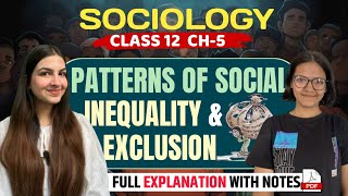 Class 12 Sociology Chapter 5 Patterns of Social Inequality amp Exclusion  Full explanation with notes [upl. by Countess1]