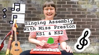 KS1 amp KS2 Singing Assembly with Miss Preston [upl. by Malloch]