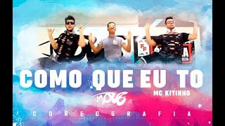 MC Kitinho  Como Que Eu Tô  Move Dance Brasil  Coreografia [upl. by Jenelle]