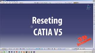 How to Reset Catia V5 to default [upl. by Ambrosi]