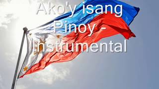 Akoy Isang Pinoy  Instrumental [upl. by Weingartner770]