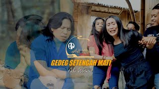 GEDEG SETENGAH MATI  ADI WISNU  Official Music Video [upl. by Eustatius]